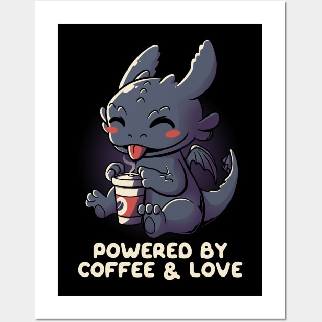 Powered By Coffee and Love Funny Dragon Wall Art by eduely